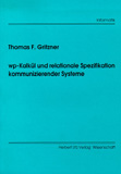 Thomas Gritzner: wp-Kalkül und relationale Spezifikation kommunizierender Systeme