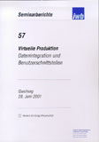 Gunther Reinhart (Hrsg.): Virtuelle Produktion – Datenintegration und Benutzerschnittstellen