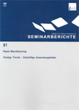 Gunther Reinhart, Michael Zäh (Hrsg.): Rapid Manufacturing