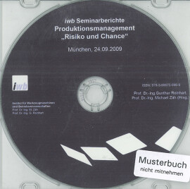 G. Reinhart, Michael F. Zäh (Hrsg.): Risikobewertung bei Entscheidungen im Produktionsumfeld