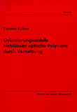 Karsten Kuhne: Orientierungsstabile nichtlinear optische Polymere durch Vernetzung
