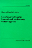 Hans-Michael Windisch: Speicherverwaltung für konzeptionell strukturierte verteilte Systeme