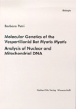 Barbara Petri: Molecular Genetics of the Vespertilionid Bat Myotis Myotis