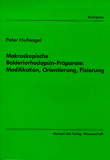 Peter Hufnagel: Makroskopische Bakteriorhodopsin-Präparate: Modifikation, Orientierung, Fixierung