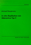 Michael Stanglmaier: In vitro Replikation von Adenovirus Typ 4