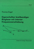 Thomas Engel: Eigenschaften breitbandiger Ringlaser mit interner Frequenzverschiebung