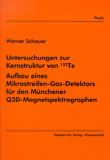 Werner Schauer: Untersuchungen zur Kernstruktur von 122Te – Aufbau eines Mikrostreifen-Gas-Detektors für den Münchener Q3D-Magnetspekrographen