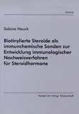 Sabine Hauck: Biotinylierte Steroide als immunchemische Sonden zur Entwicklung immunologischer Nachweisverfahren für Steroidhormone