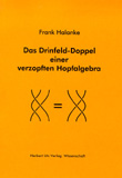 Frank Halanke: Das Drinfeld-Doppel einer verzopften Hopfalgebra