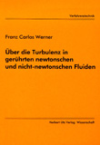 Franz Carlos Werner: Über die Turbulenz in gerührten newtonschen und nicht-newtonschen Fluiden