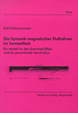 Rolf Schlichenmaier: Die Dynamik magnetischer Flußröhren im Sonnenfleck
