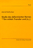 Astrid Gollwitzer: Studie des deformierten Kerns 153Sm mittels Transfer und (n,&gamma;)