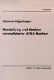 Johannes Regenbogen: Herstellung und Analyse normalisierter cDNA-Banken