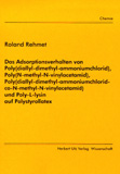 Roland Rehmet: Das Adsorptionsverhalten von Poly(diallyl-dimethyl-ammoniumchlorid), Poly(N-methyl-N-vinylacetamid), Poly(diallyl-dimethyl-ammoniumchlorid-co-N-methyl-N-vinylacetamid) und Poly-L-lysin auf Polystyrollatex