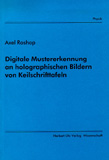Axel Roshop: Digitale Mustererkennung an holographischen Bildern von Keilschrifttafeln