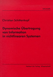 Christian Schittenkopf: Dynamische Übertragung von Information in nichtlinearen Systemen