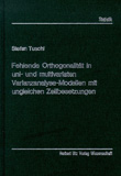 Stefan Tuschl: Fehlende Orthogonalität in uni- und multivariaten Varianzanalyse-Modellen mit ungleichen Zellbesetzungen