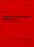 Klaus Kaiser: Charakterisierung der positiven Cofaktoren 2 und 4 der RNA-Polymerase II