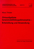 Klaus Tröster: Ortsaufgelöste Ionenmobilitätsspektrometrie – Entwicklung und Anwendung