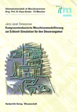 Jerzy Jacek Tomaszunas: Komponentenbasierte Maschinenmodellierung zur Echtzeit-Simulation für den Steuerungstest