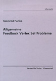 Meinrad Funke: Allgemeine Feedback Vertex Set Probleme