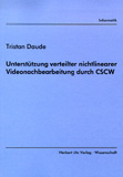 Tristan Daude: Unterstützung verteilter nichtlinearer Videonachbearbeitung durch CSCW