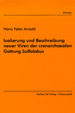 Hans Peter Arnold: Isolierung und Beschreibung neuer Viren der crenarchaealen Gattung Sulfolobus
