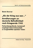 Beate Brenner: »Als der Krieg aus war...« Annäherungen an deutsche Befindlichkeit nach Kriegsende 1945.
