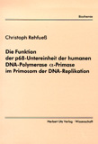 Christoph Rehfueß: Die Funktion der p68-Untereinheit der humanen DNA-Polymerase &alpha;-Primase im Primosom der DNA-Replikation