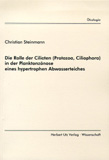 Christian Steinmann: Die Rolle der Ciliaten (Protozoa, Ciliophora) in der Planktonzönose eines hypertrophen Abwasserteiches