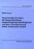 Stefan Laure: Experimentelle Simulation der Staupunktströmung wiedereintretender Raumflugkörper und deren Charakterisierung mittels mechanischer Sonden