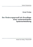 Ernst Fricke: Der Änderungsprozeß als Grundlage einer nutzerzentrierten Systementwicklung
