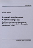 Klaus Jacob: Innovationsorientierte Chemikalienpolitik