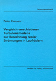 Péter Klement: Vergleich verschiedener Turbulenzmodelle zur Berechnung realer Strömungen in Laufrädern