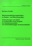 Barbara Krafka: Neutronenaktivierungsanalyse an Boden- und Pflanzenproben