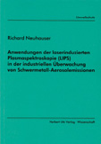 Richard Neuhauser: Anwendungen der laserinduzierten Plasmaspektroskopie (LIPS) in der industriellen Überwachung von Schwermetall-Aerosolemissionen