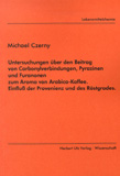 Michael Czerny: Untersuchungen über den Beitrag von Carbonylverbindungen, Pyrazinen und Furanonen zum Aroma von Arabica-Kaffee. Einfluß der Provenienz und des Röstgrades.
