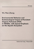 Wu Wen-Zhong: Environmental Behavior and Ecotoxicological Impact of Persistent Organic Pollutants (POP) in Wildlife, with Special Emphasis on the Aquatic Ecosystem