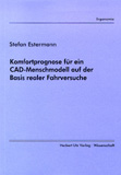 Stefan Estermann: Komfortprognose für ein  CAD-Menschmodell auf der Basis realer Fahrversuche
