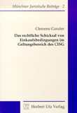Clemens Canzler: Das rechtliche Schicksal von Einkaufsbedingungen im Geltungsbereich des CISG