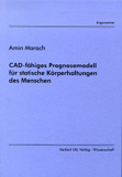 Amin Marach: CAD-fähiges Prognosenmodell für statische Körperhaltungen des Menschen