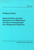 Wolfgang Klopfer: Unbeschränkte normale Operatoren im Hilbertraum und deren Anwendungen auf orthogonale Polynome