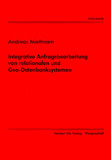 Andreas Miethsam: Integrative Anfragebearbeitung von relationalen und Geo-Datenbanksystemen
