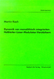 Martin Koch: Dynamik von monolithisch integrierten Halbleiter-Laser-Modulator-Verstärkern