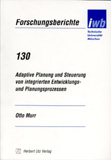 Otto Murr: Adaptive Planung und Steuerung von integrierten Entwicklungs- und Planungsprozessen