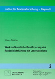 Klaus Müller: Werkstoffkundliche Qualifizierung des Randschichthärtens mit Laserstrahlung