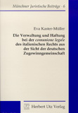 Eva Kaster-Müller: Die Verwaltung und Haftung bei der comunione legale des italienischen Rechts aus der Sicht der deutschen Zugewinngemeinschaft