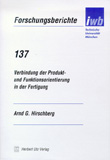 Arnd G. Hirschberg: Verbindung der Produkt- und Funktionsorientierung in der Fertigung