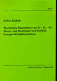 Arthur Andree: Thermische Desorption von Ar-, Kr-, Xe-Mono- und Multilagen auf Ru(001): Energie-Winkelkorrelation