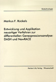 Markus F. Rückels: Entwicklung und Applikation neuartiger Verfahren zur differentiellen Genexpressionsanalyse: DASH und NewRACE